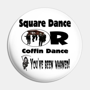 Coffin Dance Pin