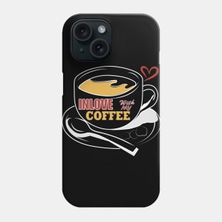 Inlove with my Coffee Dark Phone Case