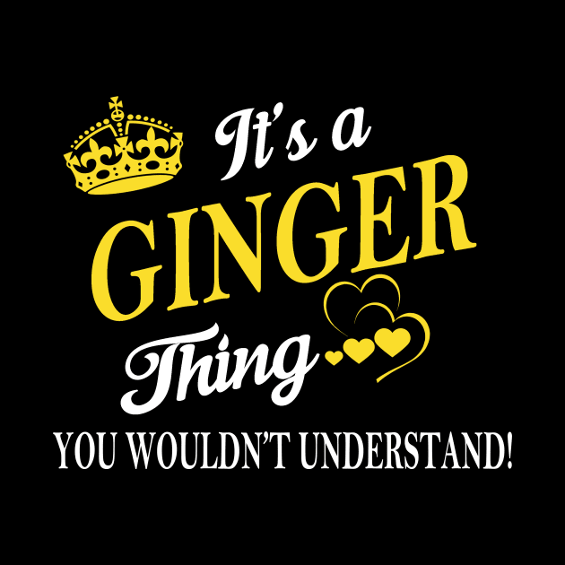 Its GINGER Thing You Wouldnt Understand by Fortune