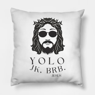 Yolo JK BRB Jesus Funny Easter Christian Humor Pillow