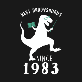 Best Dad 1983 T-Shirt DaddySaurus Since 1983 Daddy Teacher Gift T-Shirt