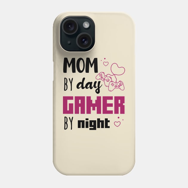 Gaming Valentines Day Gift, Funny Gamer Mom Saying Saying - Mom By Day Gamer By Night Phone Case by EleganceSpace