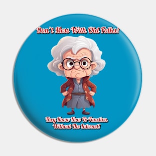 Woman - Don't Mess With Old Folks Pin