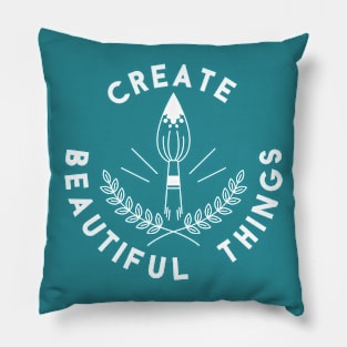 Create Beautiful Things Pillow