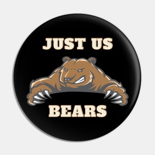 Just us bears Pin