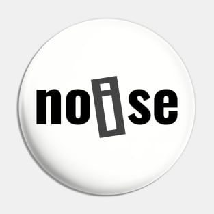 Noise Pin