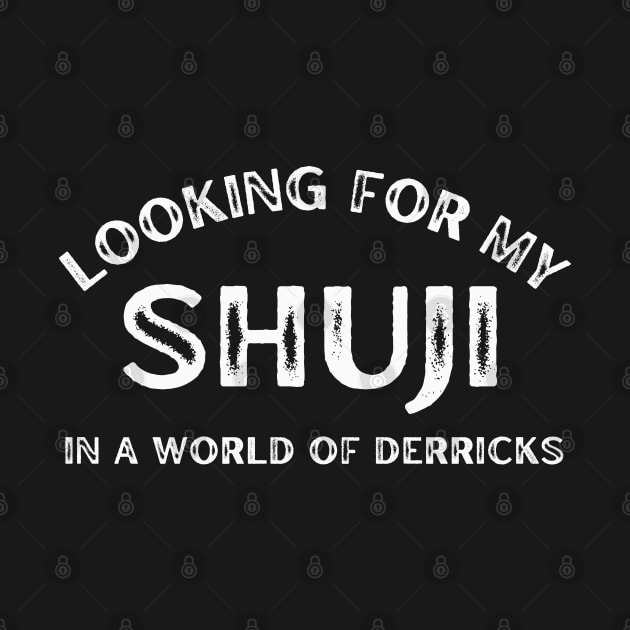 Looking For My Shuji in a World of Derricks by MalibuSun