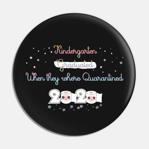 kindergarten quarantine graduation 2020 T-Shirt Pin by osaya