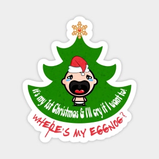 It's My 1st Christmas Where's My Eggnog Magnet