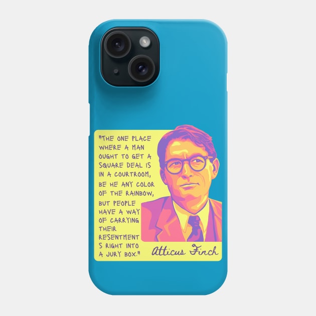 Atticus Finch Quote Phone Case by Slightly Unhinged