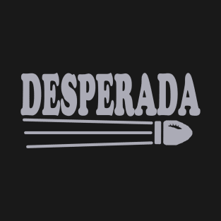 Desperada T-Shirt