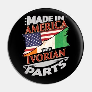 Made In America With Ivorian Parts - Gift for Ivorian From Ivory Coast Pin