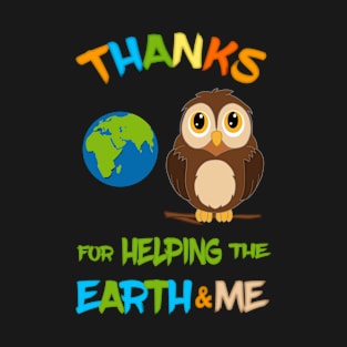 Thank you for helping the Earth and me T-Shirt