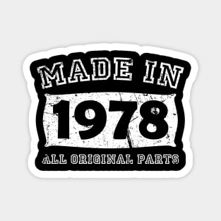 Made 1978 Original Parts Birthday Gifts distressed Magnet