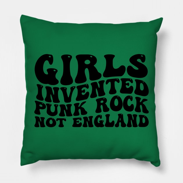 Girls Invented Punk Rock Not England Pillow by aesthetice1