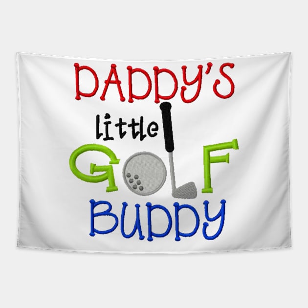 Daddy's Golf Buddy Tapestry by JonathanSandoval