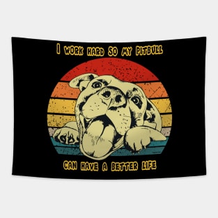 Pitbull Pit Bull Puppy Dog Work Hard For Better Life ( Puppies Rule! ) Tapestry