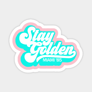 Stay Golden Miami 85 Retro Magnet