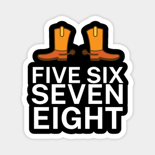 Five six seven eight Magnet