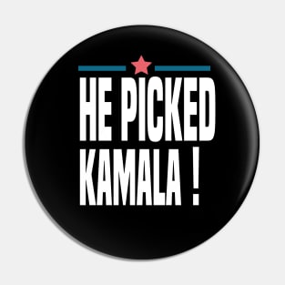 He picked Kamala 2020 election Pin