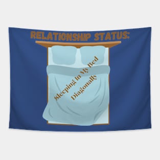 Relationship Status: Sleeping In My Bed Diagonally, Humorous Single Life Tee, Perfect Gift for Singles Awareness Day Tapestry