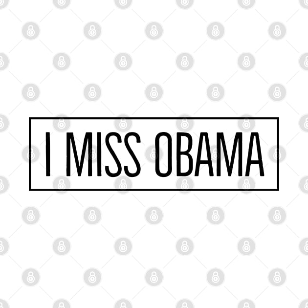 I MISS OBAMA by InspireMe