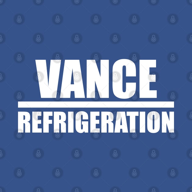 Vance Refrigeration by MoustacheRoboto