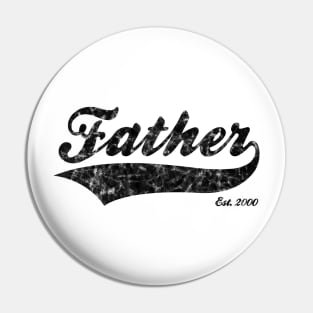 Father Est. 2000 Pin