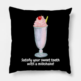 Satisfy your sweet tooth with a milkshake! Pillow