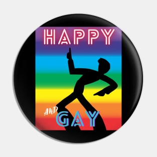 HAPPY AND GAY Pin