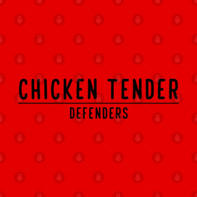 Chicken Tender Defenders 14 by LetsOverThinkIt
