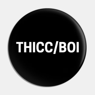 THICC/BOI Pronouns Pin