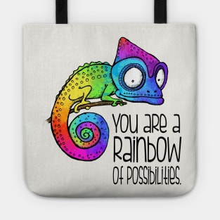 You are a rainbow of possibilities - rainbow chameleon Tote