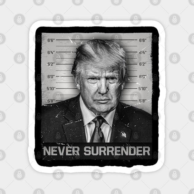 Trump Mugshot Never Surrender Magnet by jawiqonata