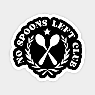 NO SPOONS LEFT CLUB Magnet