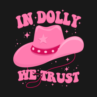 In Dolly We Trust T-Shirt