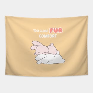 Funny Cute Bunny : Too Close Fur Comfort Tapestry