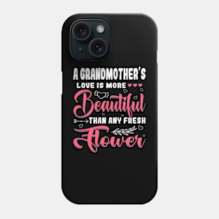 A Grandmother's Love Beautiful Than Any Flower Mother's Day Phone Case