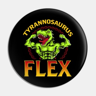 Tyrannosaurus Flex Funny Gym Workout Pun T-Rex Pin