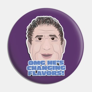 OMG He's Changing Flavors - JRE Joey Diaz Podcast Fan Quote Pin