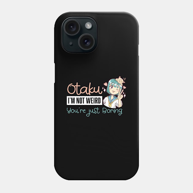 Otaku I'm Not Weird Anime Manga Cosplay Anime Phone Case by TheTeeBee