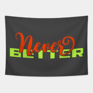 Never Better | Aesthetic Typography Tapestry