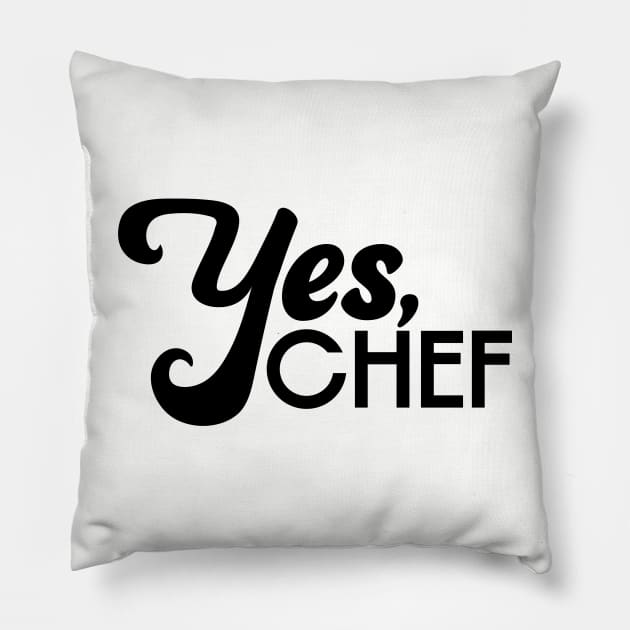 Yes Chef - black Pillow by lexiearcher