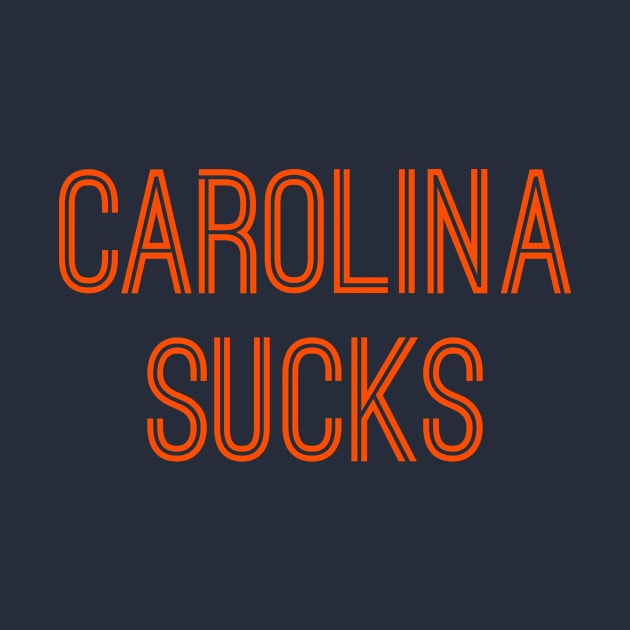 Carolina Sucks (Orange Text) by caknuck