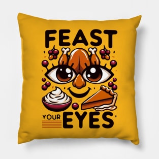 Feast Your Eyes Thanksgiving Dinner Cute Holiday Turkey Pillow