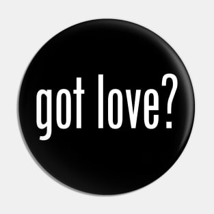 GOT LOVE Pin