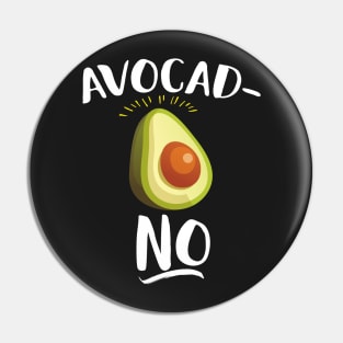 Avocad-no Pin