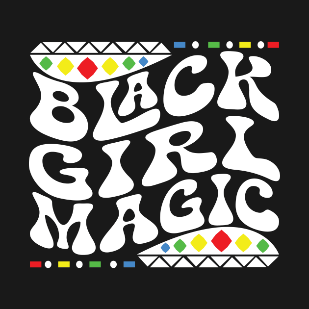 Black Girl Magic Shirt by mcoshop