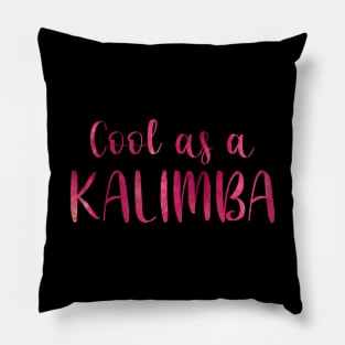 Cool as a Kalimba (pink) Pillow