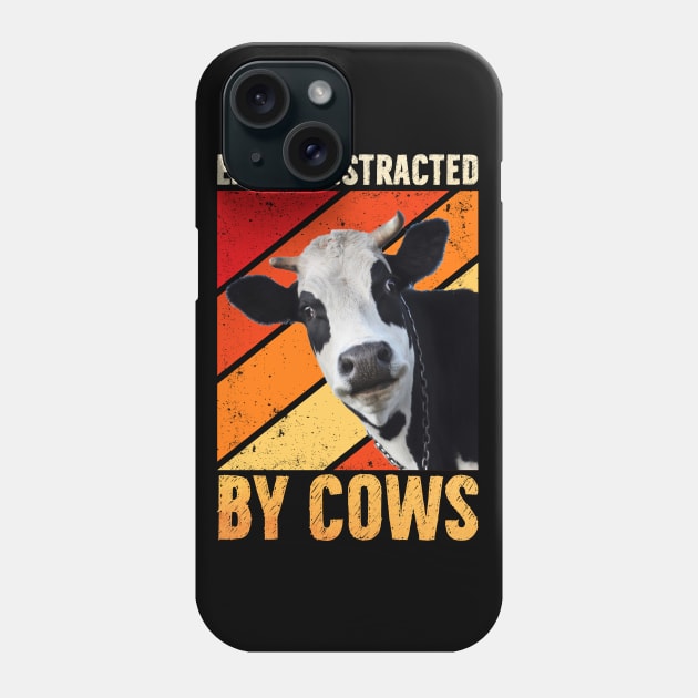 Easily Distracted By Cows Funny Cow Farmer Women Men Farm Phone Case by reginaturner